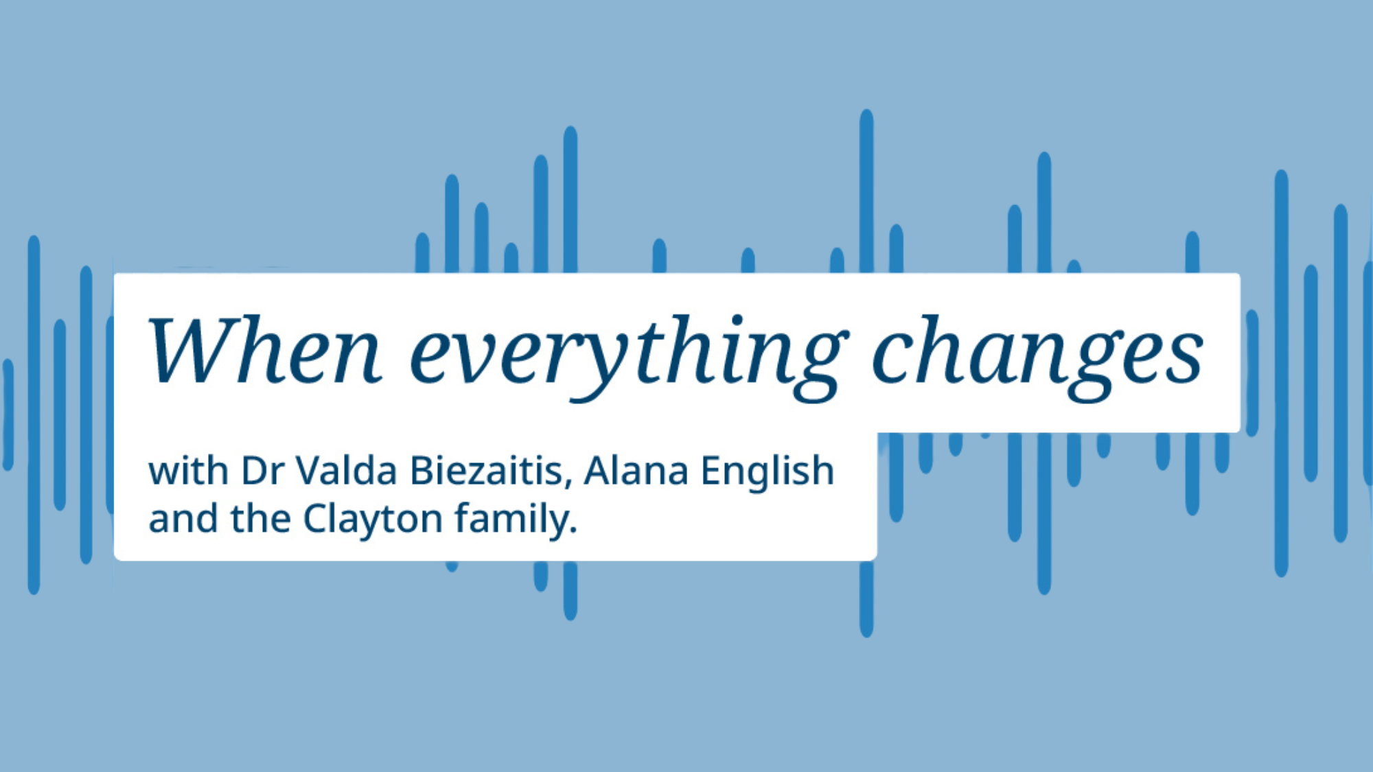 Image for Episode 1: When everything changes 